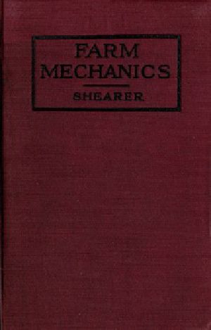 [Gutenberg 39791] • Farm Mechanics: Machinery and Its Use to Save Hand Labor on the Farm.